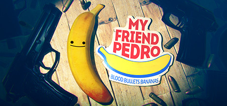我的朋友佩德罗 / 香蕉杀手 / My Friend Pedro / 全DLC-steamkk游戏